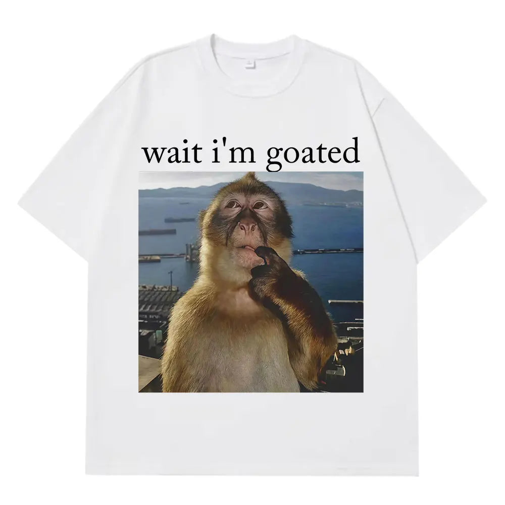 Wait I'm Goated Funny Thinking Monkey Meme T Shirt Summer Cotton Men Women Harajuk T-shirts Short-sleeved Oversized Man T-shirts