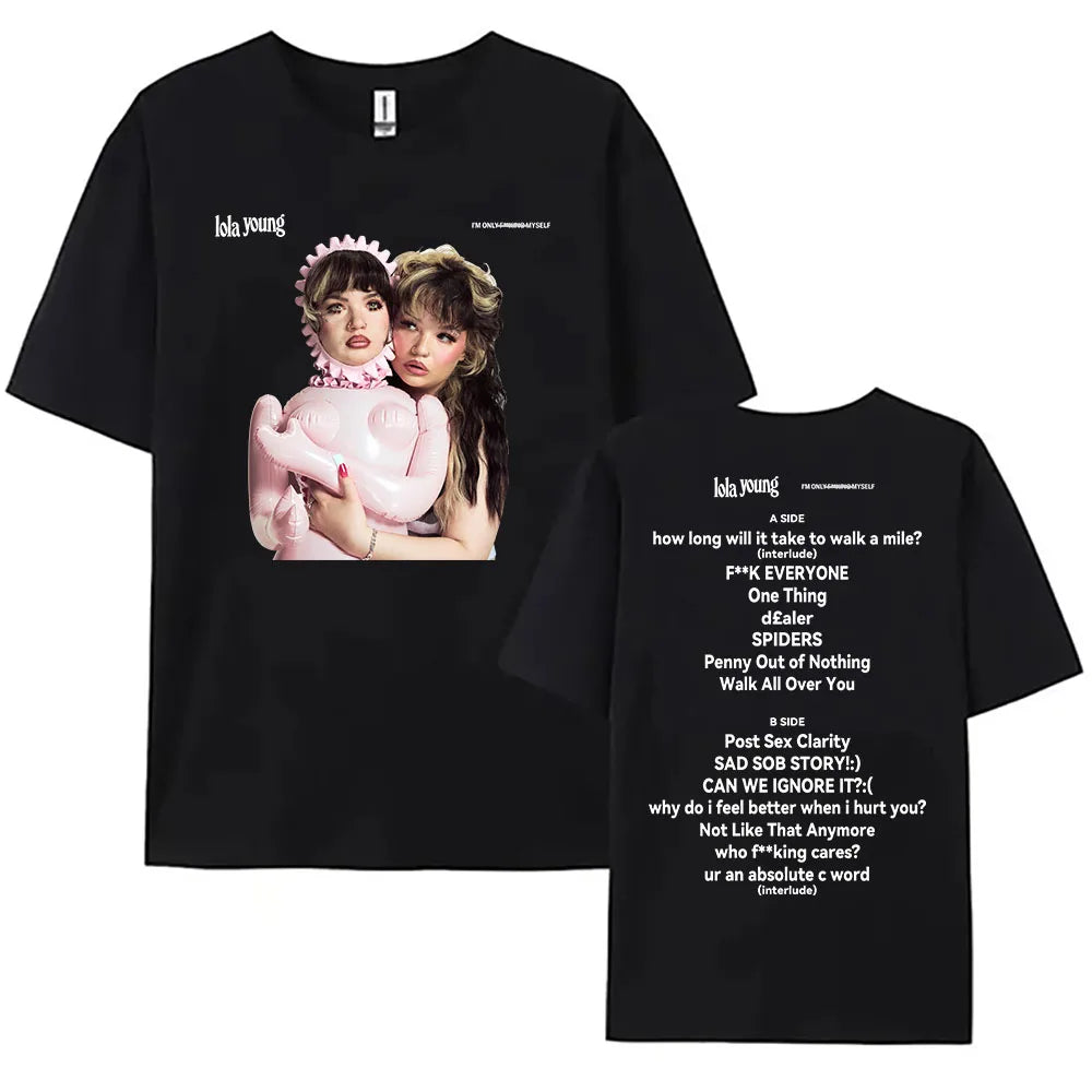 Lola Young I'm Only F**king Myself T-shirt Summer Cotton Women Men Tshirts Short Sleeve O-neck Unisex Streetwear Casual Girl Tee