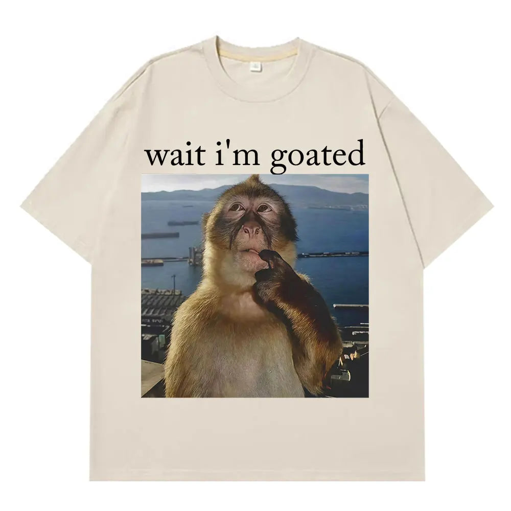 Wait I'm Goated Funny Thinking Monkey Meme T Shirt Summer Cotton Men Women Harajuk T-shirts Short-sleeved Oversized Man T-shirts