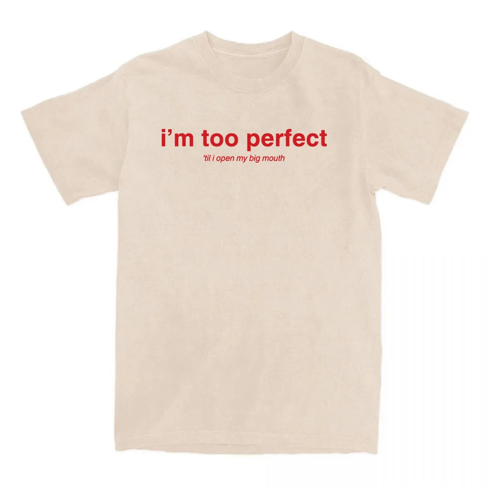 I'm Too Perfect White Lyric T-shirt Singer Lola Young Graphic Merch Tees Summer Cotton Short Sleeve T Shirt for Female Loose Top