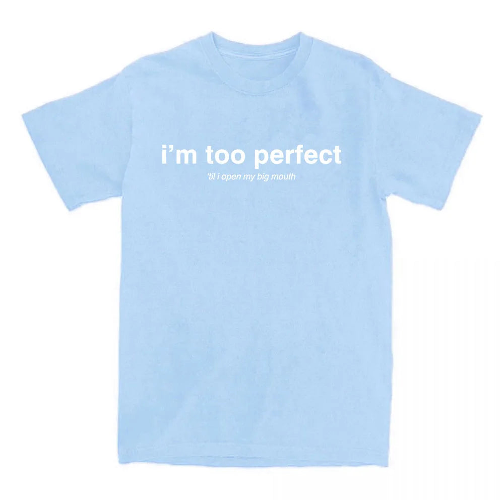 I'm Too Perfect White Lyric T-shirt Singer Lola Young Graphic Merch Tees Summer Cotton Short Sleeve T Shirt for Female Loose Top
