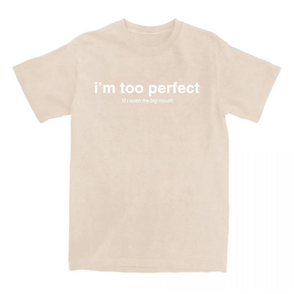 I'm Too Perfect White Lyric T-shirt Singer Lola Young Graphic Merch Tees Summer Cotton Short Sleeve T Shirt for Female Loose Top