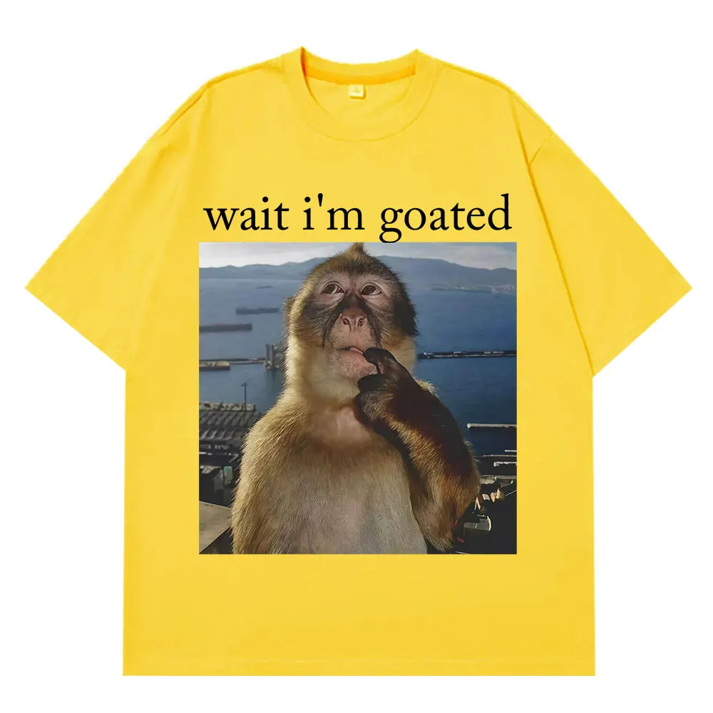 Wait I'm Goated Funny Thinking Monkey Meme T Shirt Summer Cotton Men Women Harajuk T-shirts Short-sleeved Oversized Man T-shirts