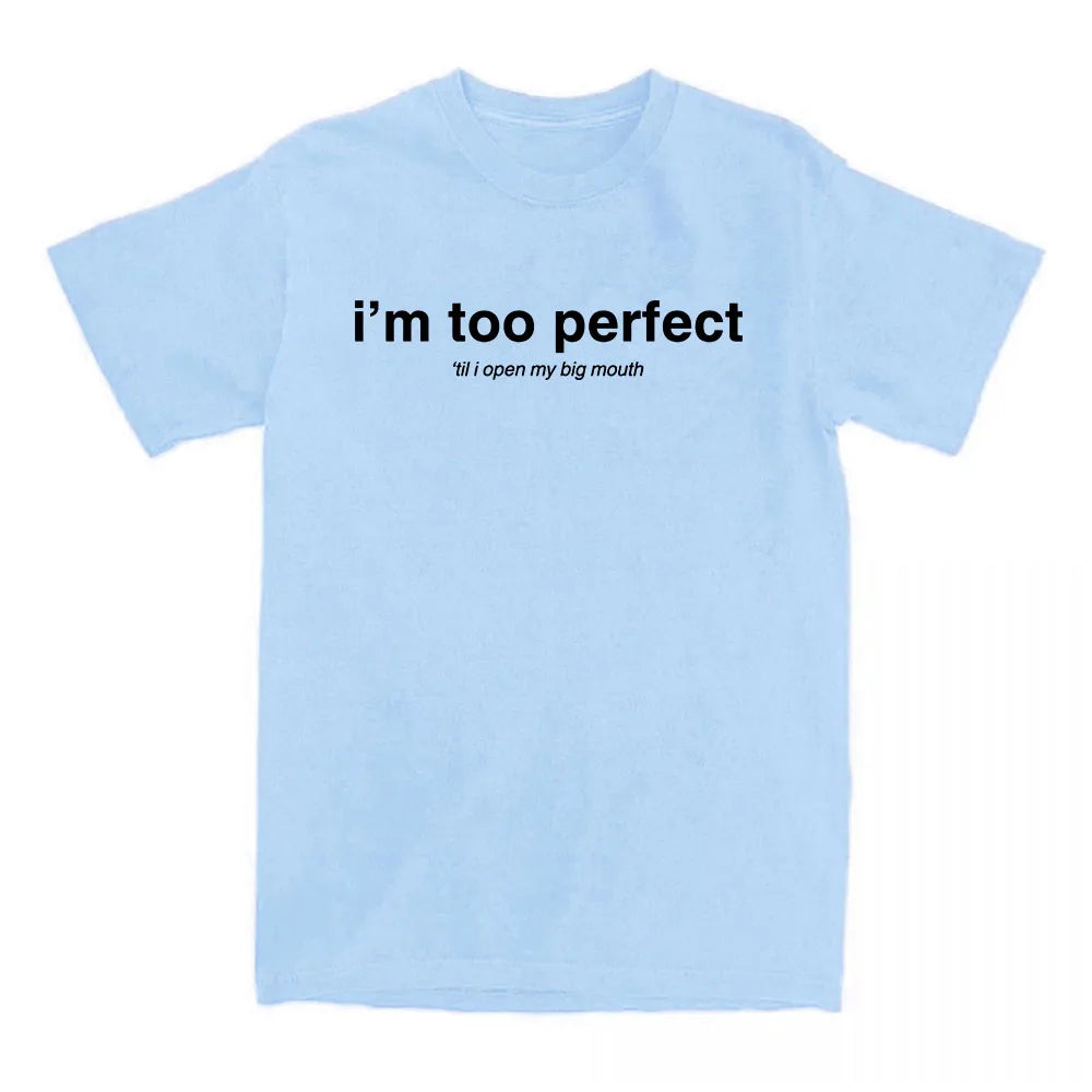I'm Too Perfect White Lyric T-shirt Singer Lola Young Graphic Merch Tees Summer Cotton Short Sleeve T Shirt for Female Loose Top